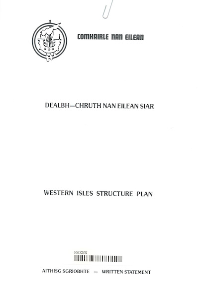 Dealbh-chruth nan Eilean Siar: aithisg sgrìobhte (Western Isles Structure Plan: written statement)