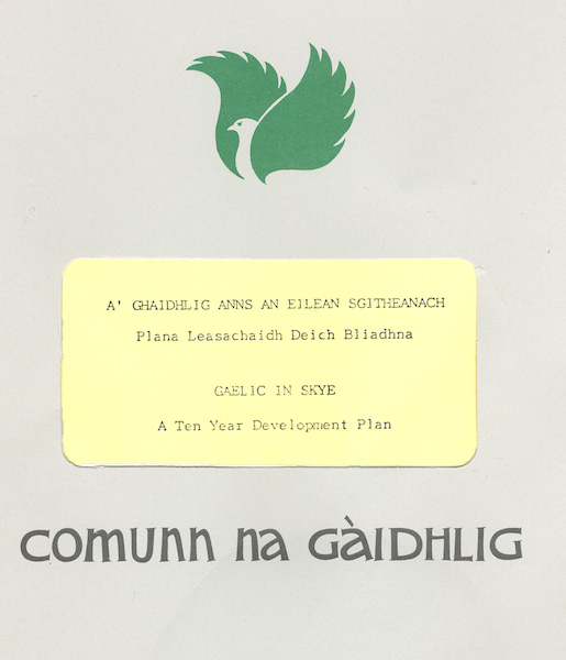 A’ Ghaidhlig anns an Eilean Sgitheanach Plana Leasachaidh Deich Bliadhna (Gaelic in Skye A Ten Year Development Plan)