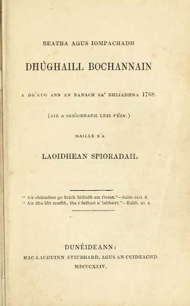 Beatha agus Iompachadh Dhùghaill Bochannain a dh’eug ann an Ranach sa’ bhliadhna 1768 / (air a sgrìobhadh leis féin): maille r’a Laoidhean spioradail